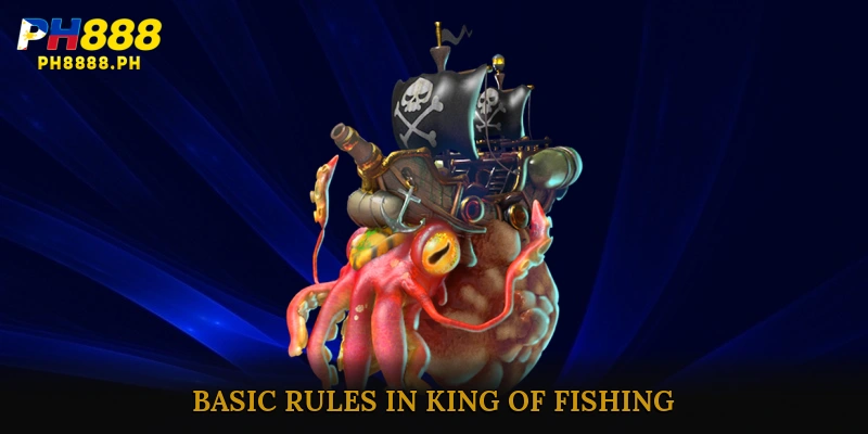 Basic Rules in King of Fishing