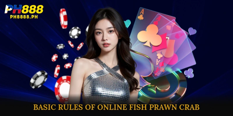Basic Rules of Online Fish Prawn Crab