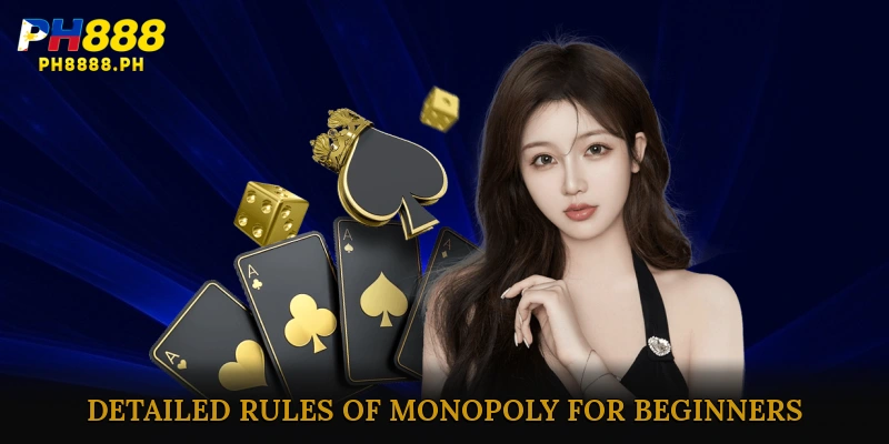 Detailed Rules of Monopoly for Beginners