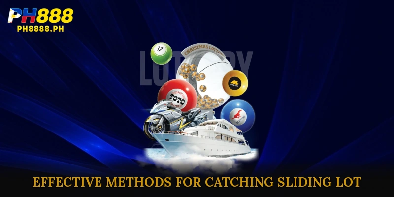 Effective Methods for Catching Sliding Lot