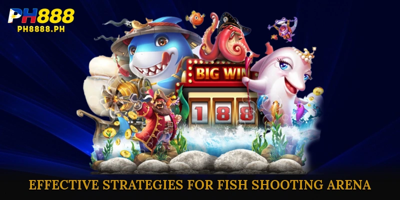 Effective Strategies for Fish Shooting Arena