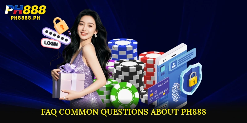 FAQ – Common Questions About PH888