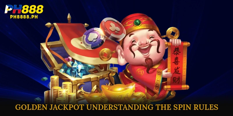 Golden Jackpot: Understanding the Spin Rules