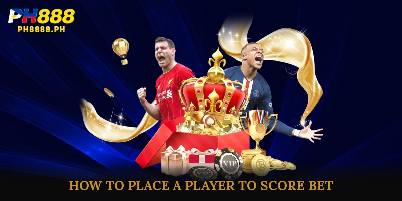 How to Place a Player to Score Bet