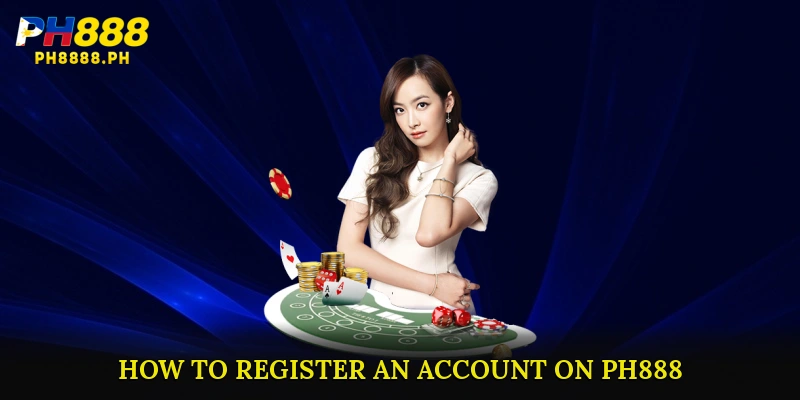 How to Register an Account on PH888