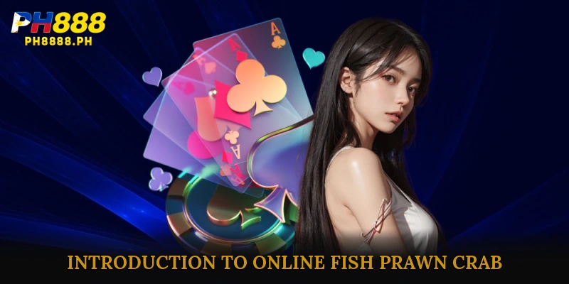 Introduction to Online Fish Prawn Crab