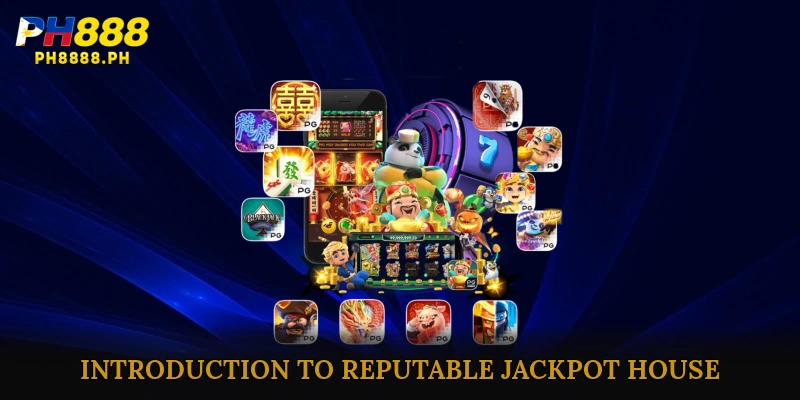 Introduction to Reputable jackpot house