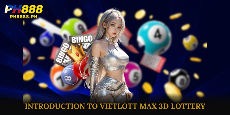 Introduction to Vietlott Max 3D Lottery