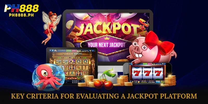 Key Criteria for Evaluating a Jackpot Platform