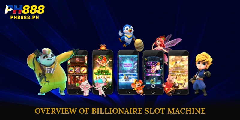 Overview of Billionaire Slot Machine