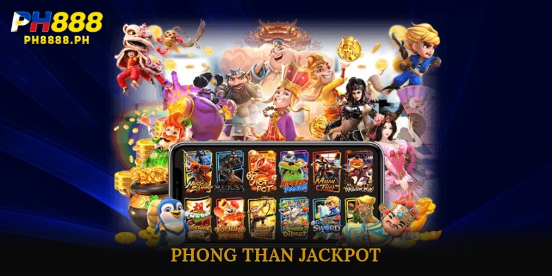Phong Than Jackpot