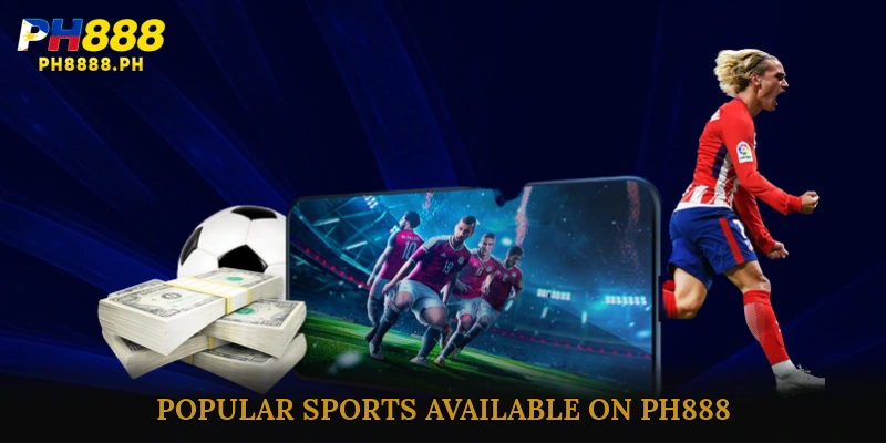 Popular Sports Available on PH888