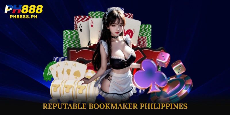 Reputable bookmaker Philippines