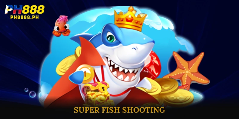 Super Fish Shooting