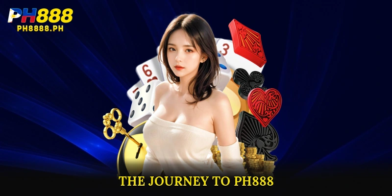 The Journey to PH888