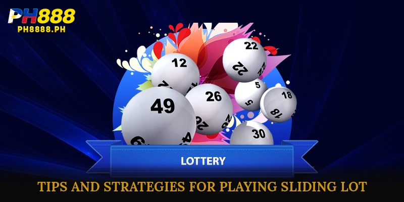 Tips and Strategies for Playing Sliding Lot