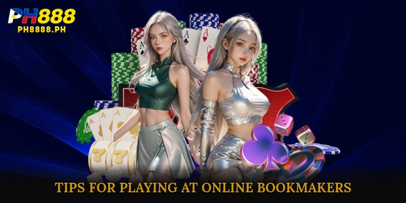 Tips for Playing at Online Bookmakers in the Philippines