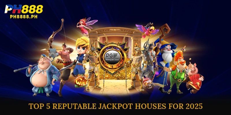 Top 5 Reputable Jackpot Houses for 2025