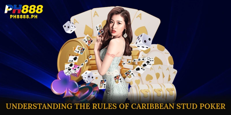 Understanding the Rules of Caribbean Stud Poker