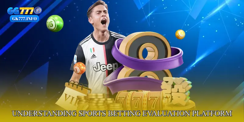 Understanding Sports Betting Evaluation Platform