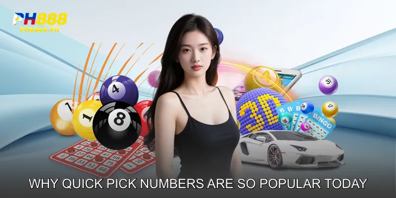 Why Quick Pick Numbers Are So Popular Today
