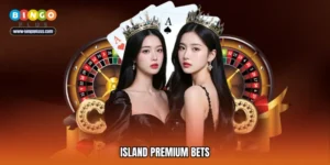 Island premium bets