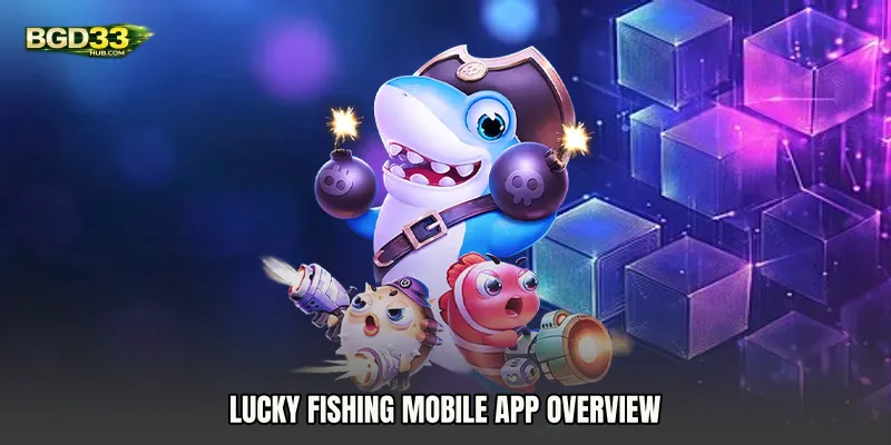 Lucky Fishing mobile app overview
