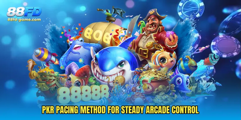 PKR pacing method for steady arcade control