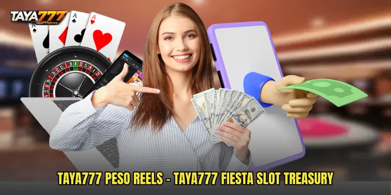 TAYA777 Peso Reels - TAYA777 Fiesta Slot Treasury
